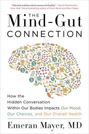 Mind-Gut Connection, The : Emeran Mayer