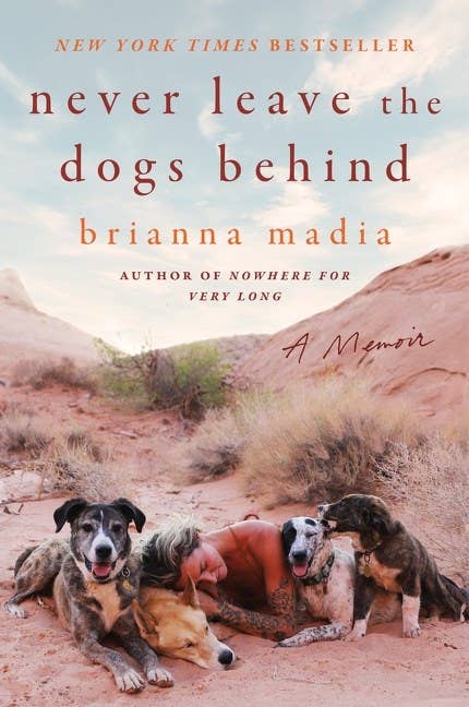 Never Leave the Dogs Behind : Brianna Madia