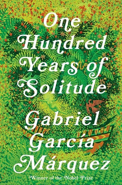 One Hundred Years of Solitude : Gabriel Garcia Marquez