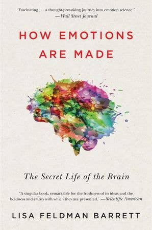 How Emotions Are Made : Lisa Feldman Barrett
